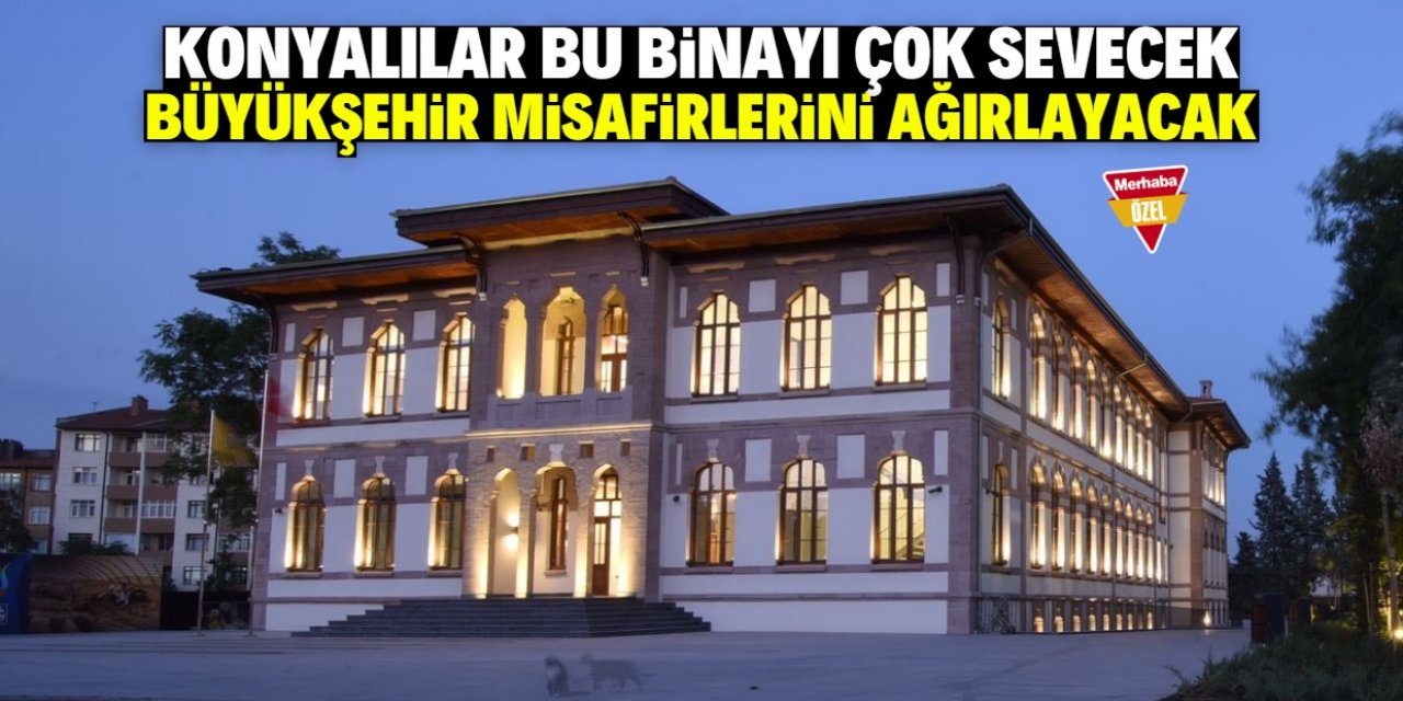 Konyalılar bu binayı çok sevecek