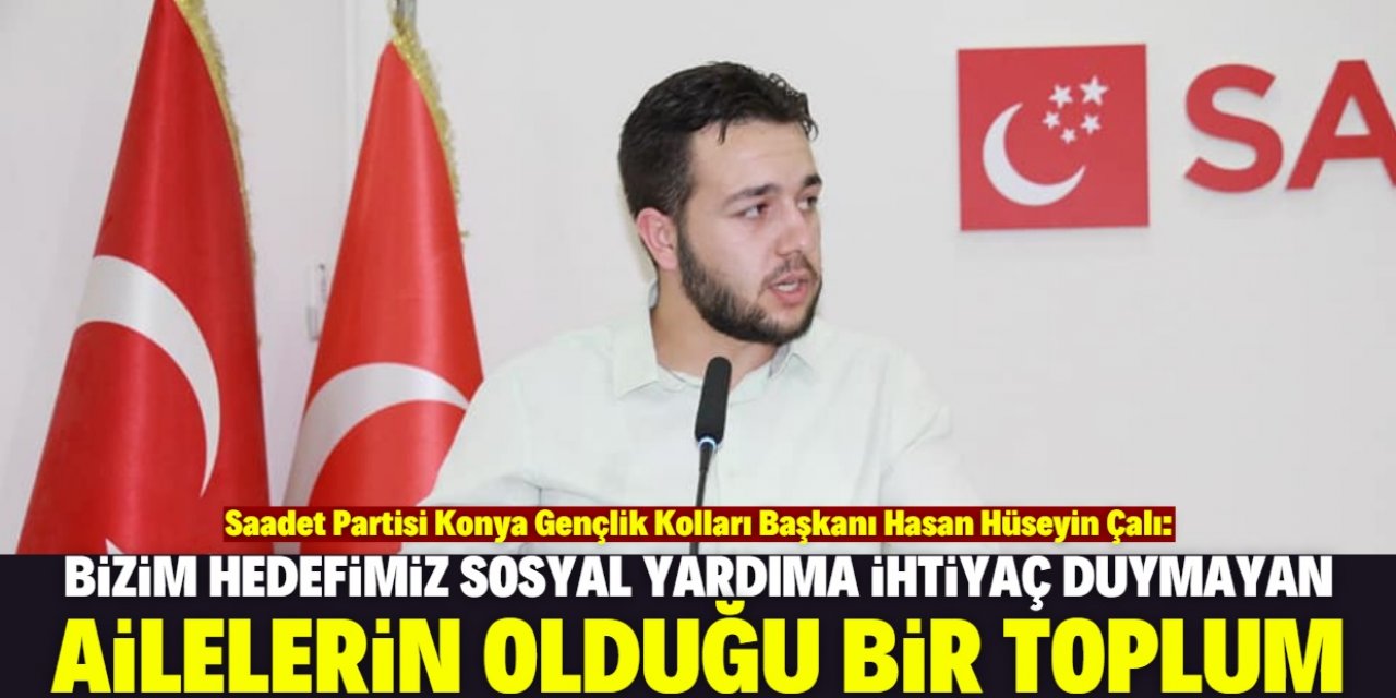 'Sosyal yardıma ihtiyaç duymayan yapı istiyoruz'