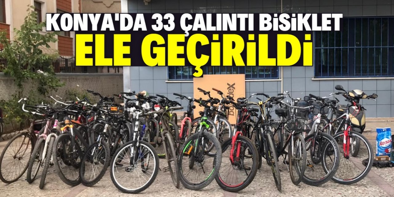 Konya'da 33 çalıntı bisiklet ele geçirildi