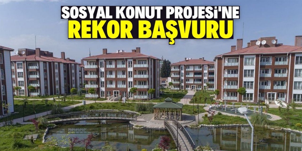 Sosyal Konut Projesi'ne rekor başvuru