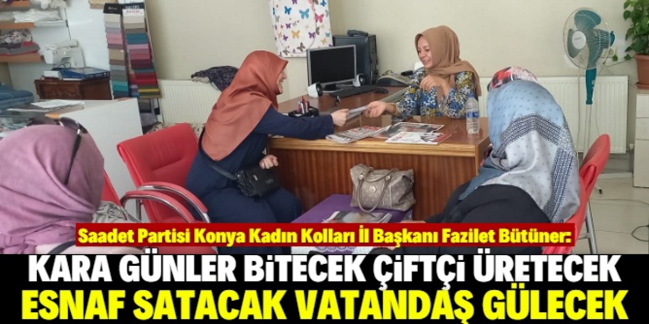 Konya esnafına Saadet Partisi'nden ziyaret