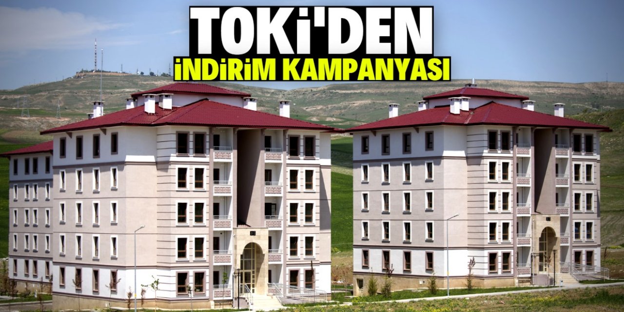 TOKİ'den indirim kampanyası