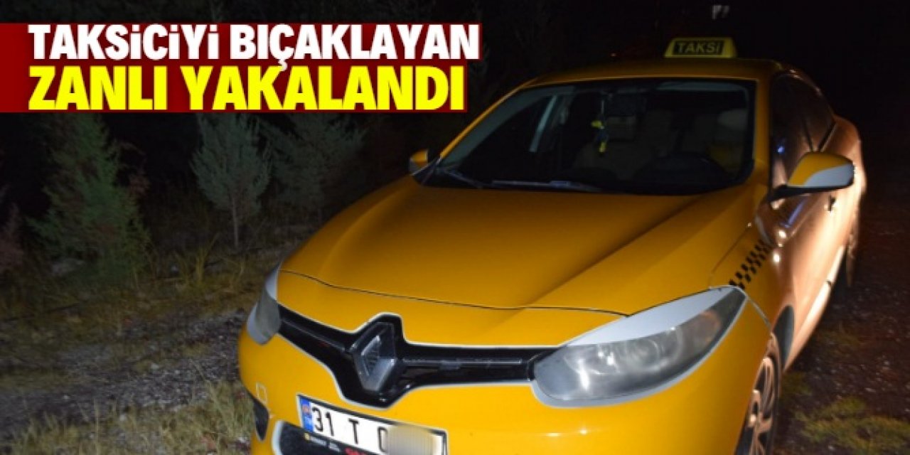 Konya'da taksiciyi bıçaklayıp aracını gasbeden zanlı yakalandı