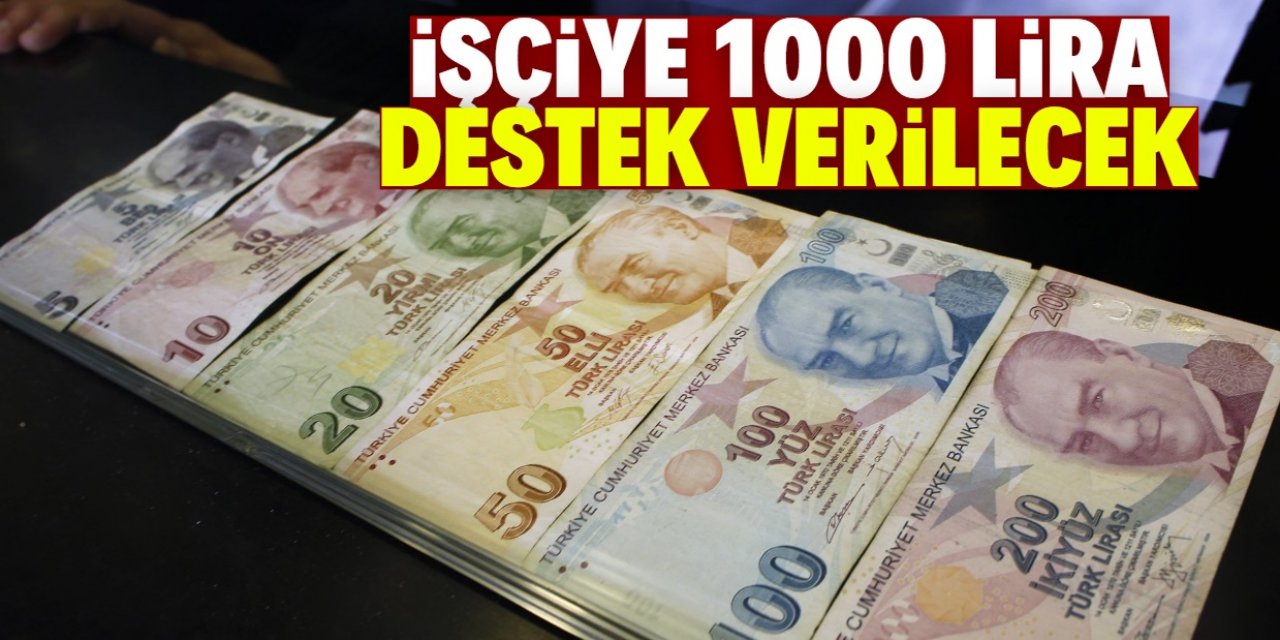 Erdoğan açıkladı: İşçiye 1000 lira destek verilecek