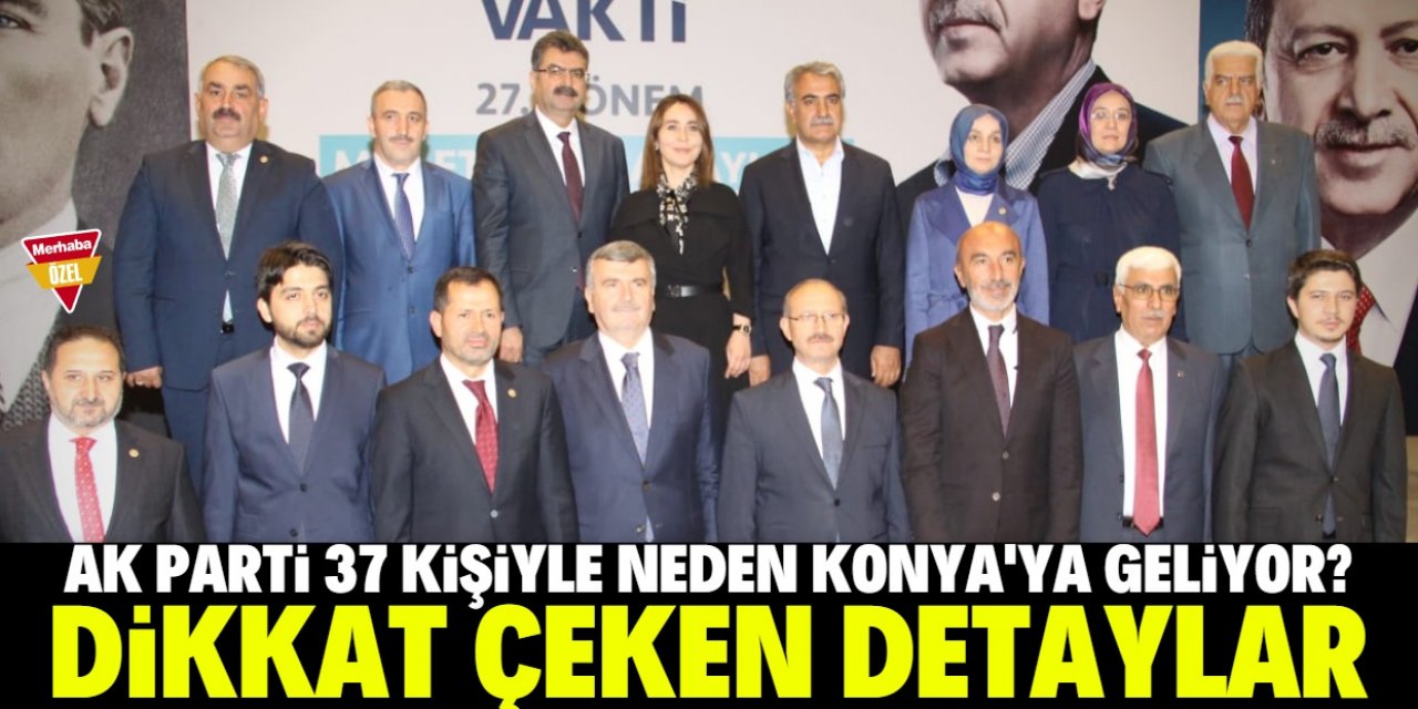 AK Parti 37 kişilik heyetle Konya merkeze geliyor