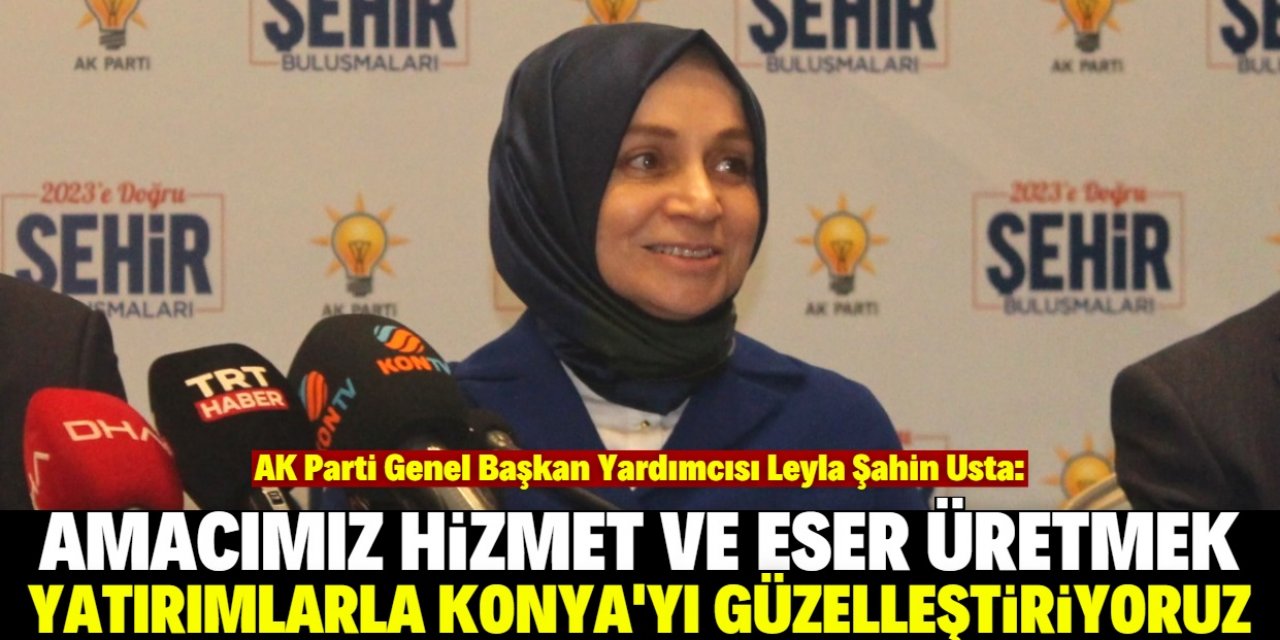 "Konya’da kalabalık bir ekiple sahada olacağız"