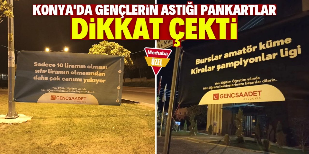 Konya'da gençlerin astığı pankartlar dikkat çekti