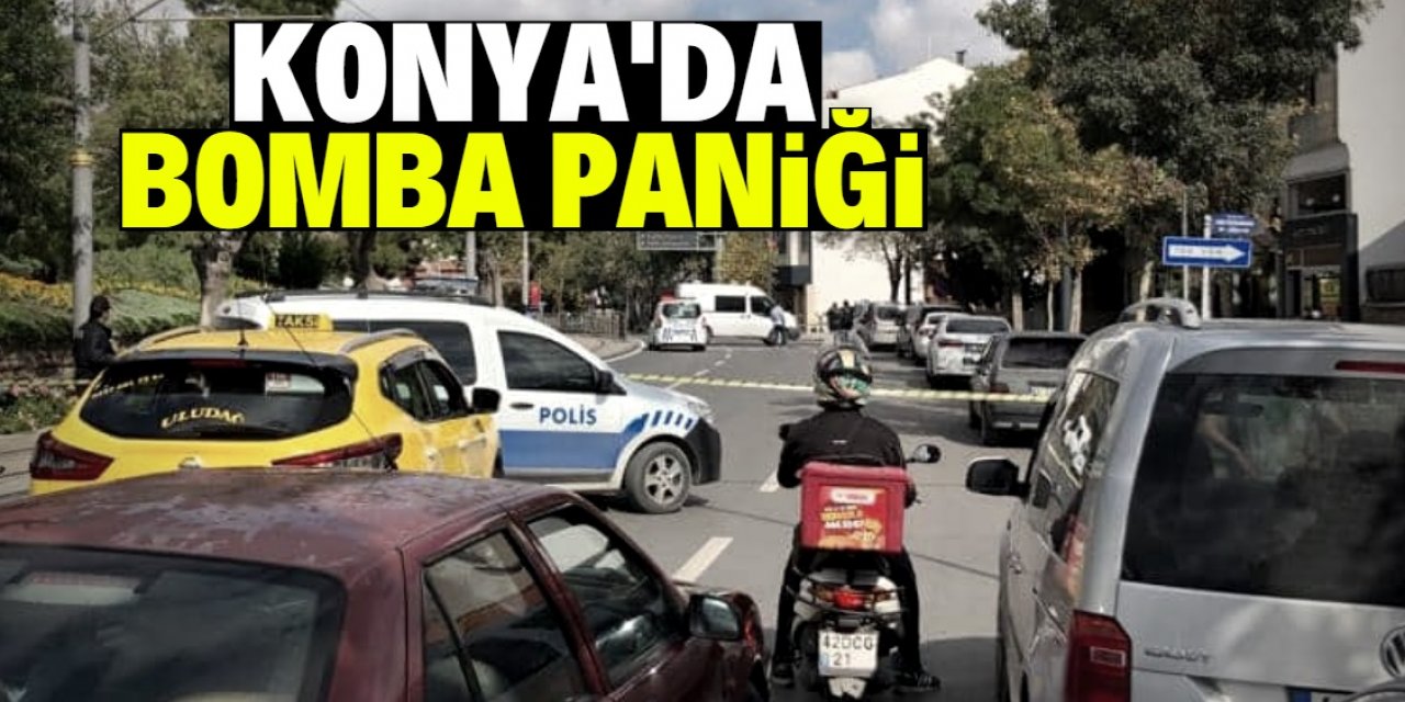 Konya'da bomba paniği!