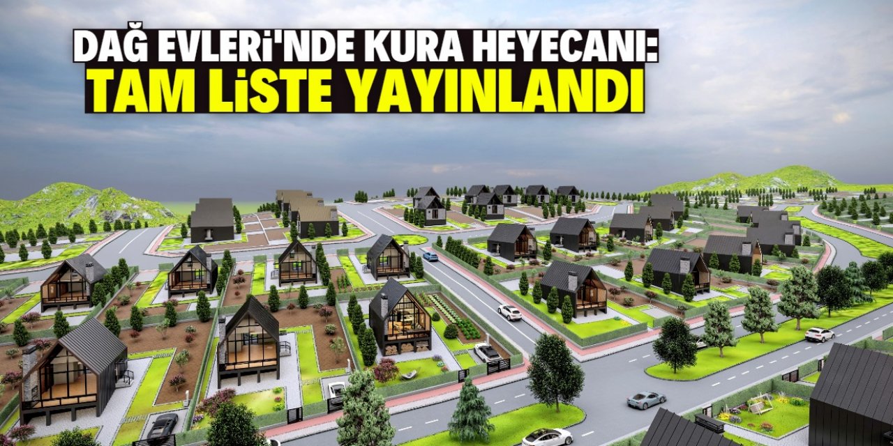 Konya merak ediyordu: Dağ Evleri'ni satın alacak isimlerin tam listesi yayınlandı