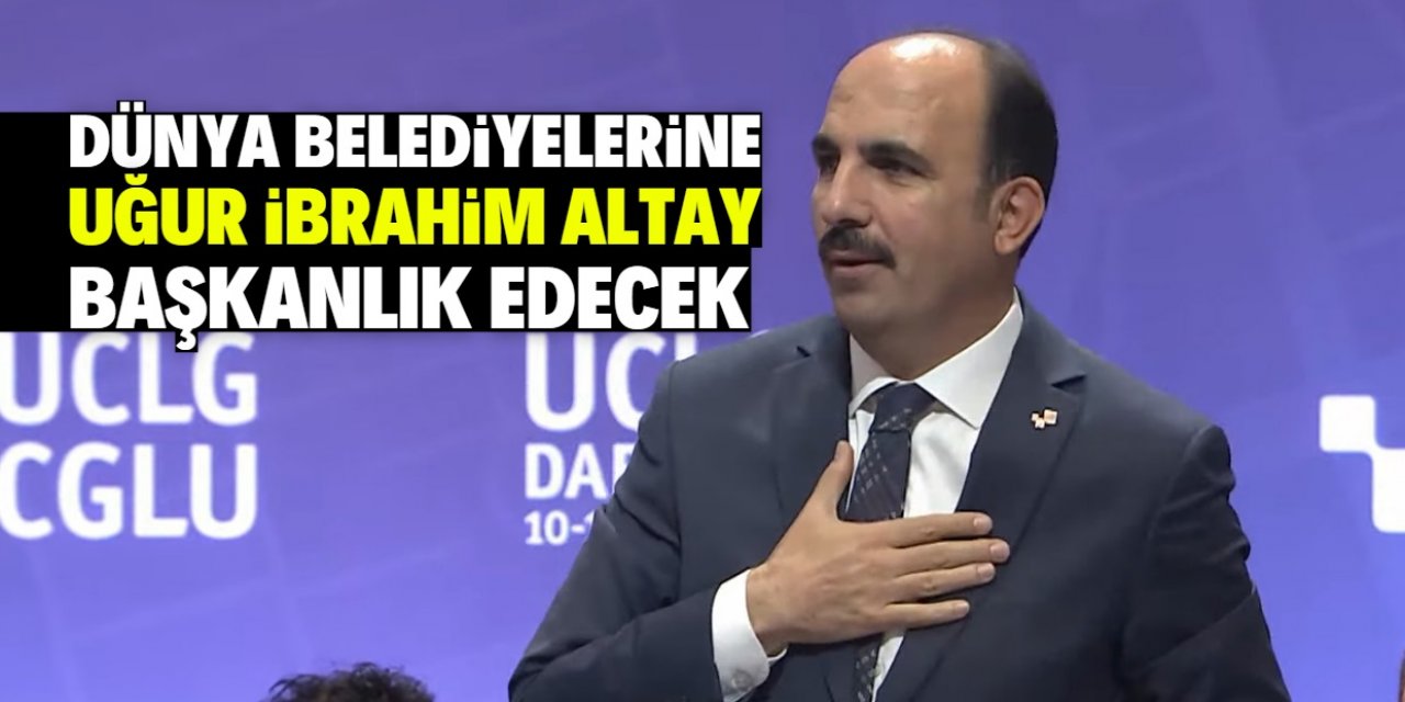 Dünya Belediyelerine Altay başkanlık edecek