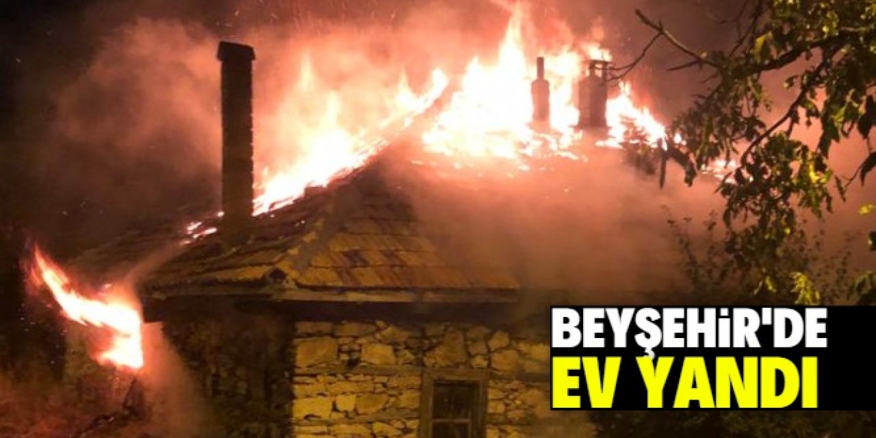 Konya Beyşehir'de metruk ev yandı