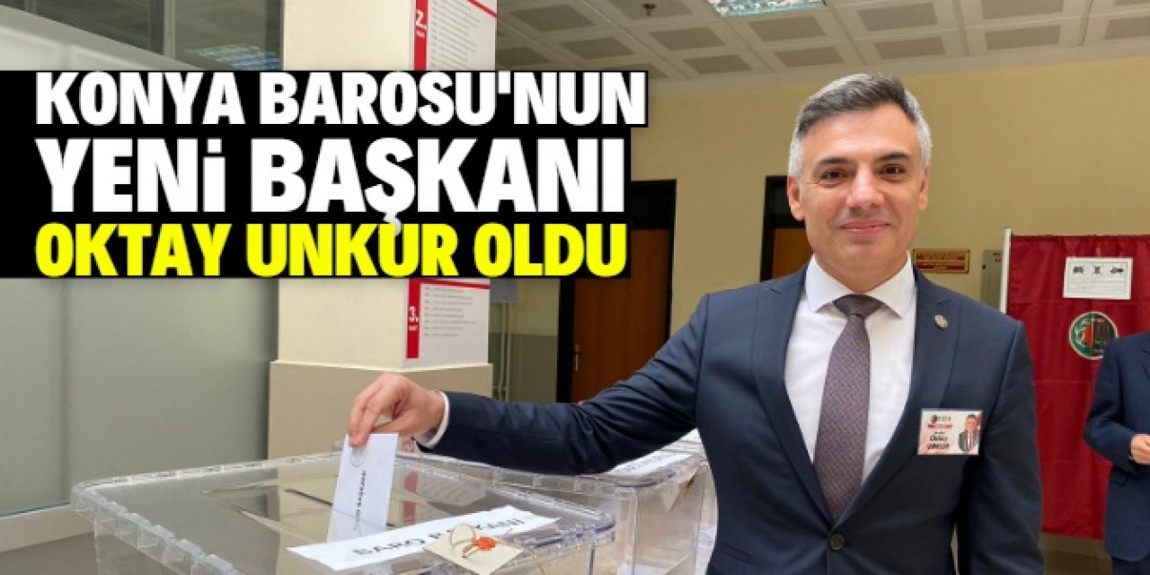 Konya Barosu’nun yeni başkanı Oktay Unkur oldu