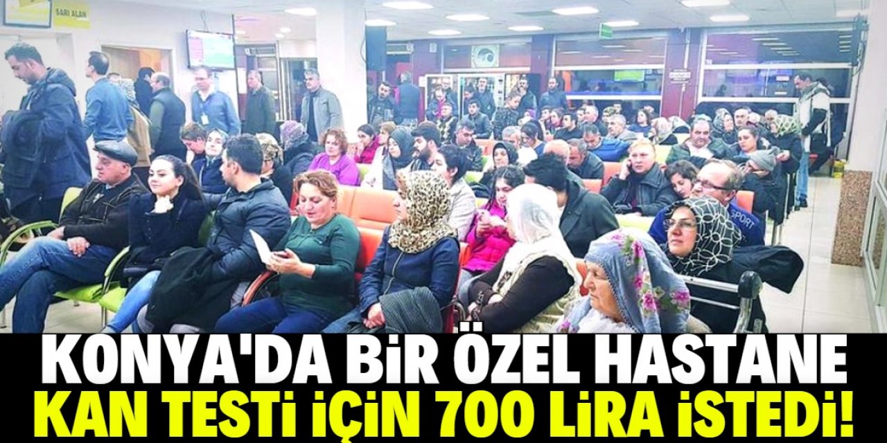 “Kan testine 700 lira!”