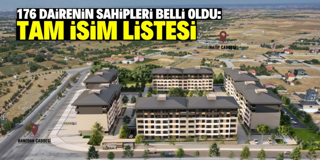 Konya Meram'da kurası çekilen 176 dairenin sahipleri belli oldu: Tam liste