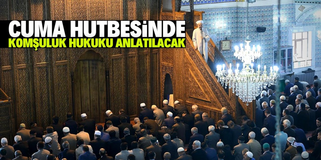 Diyanet'ten komşuluk konulu hutbe