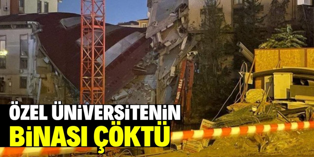 3 katlı özel üniversite binası çöktü