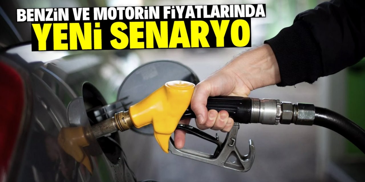 Benzin ve motorin fiyatlarıyla ilgili dikkat çeken senaryo açıklandı