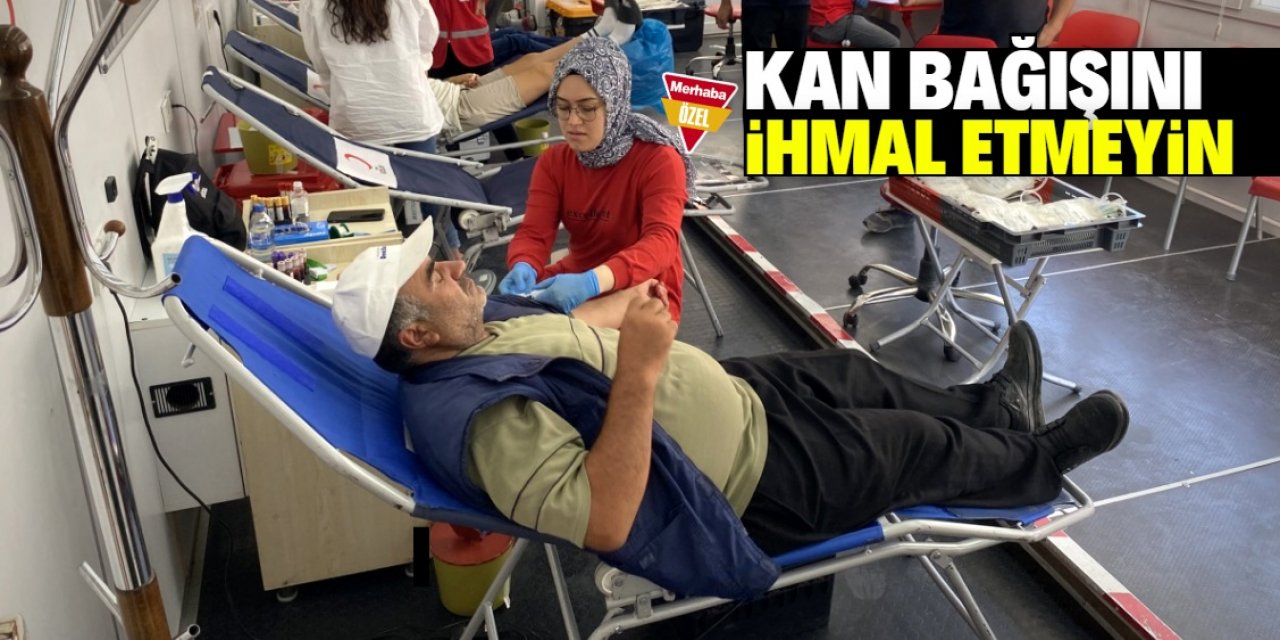 Kan bağışını ihmal etmeyin