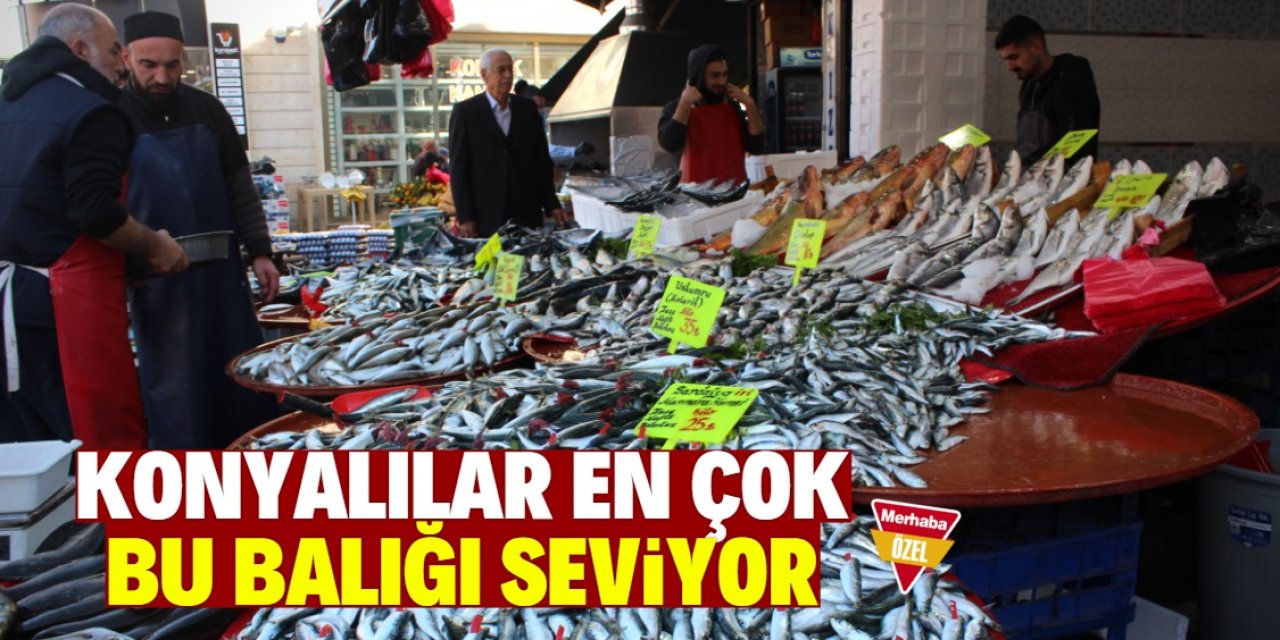 Konyalılar en çok hangi balığı seviyor?