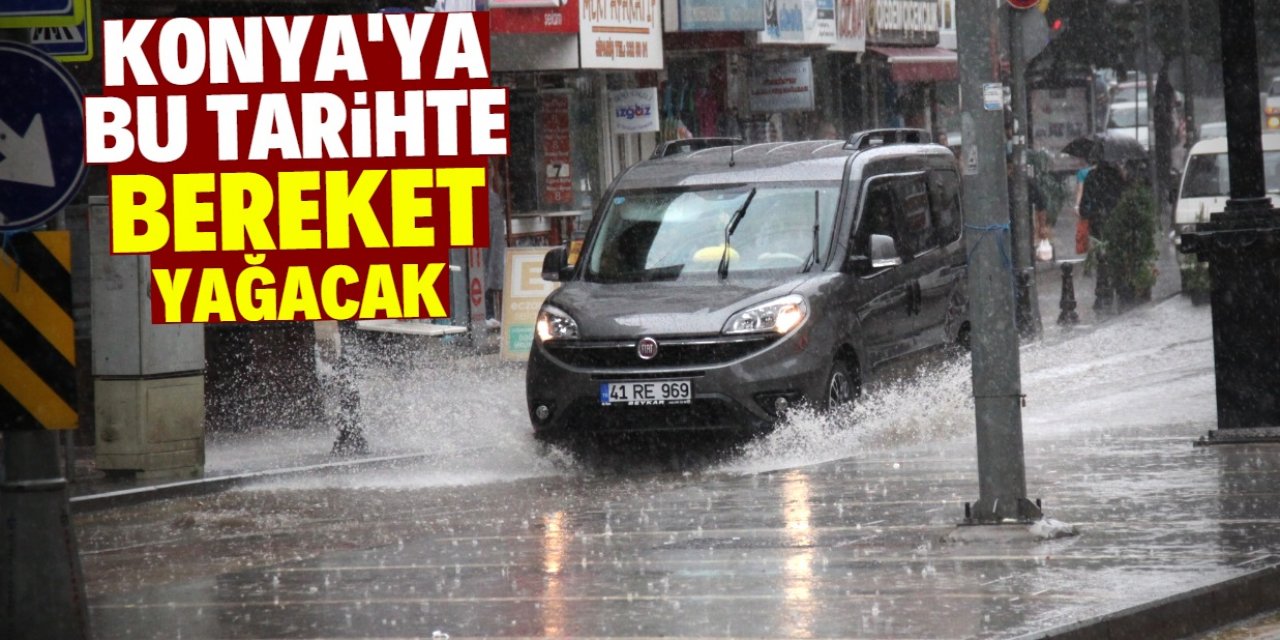 Konya'da yağmur hasreti bu tarihte sona eriyor
