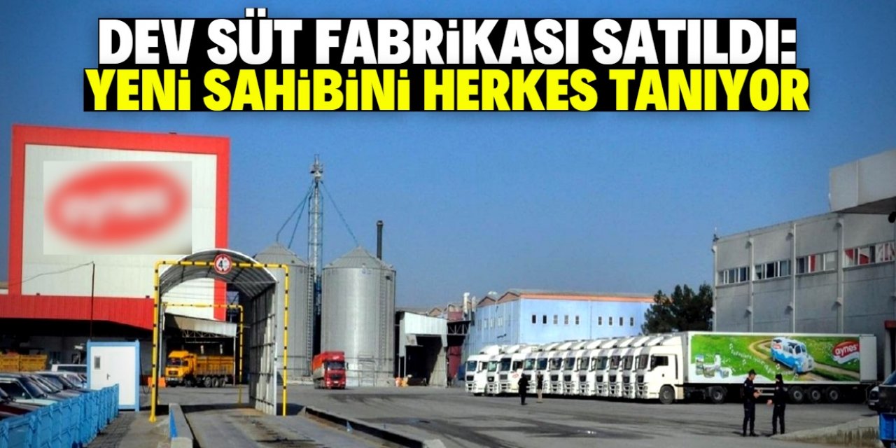 Süt devi 926 milyona satıldı: Yeni sahibini tüm Türkiye tanıyor