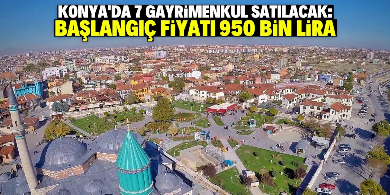 Konya'da belediye 7 gayrimenkulü satışa çıkardı