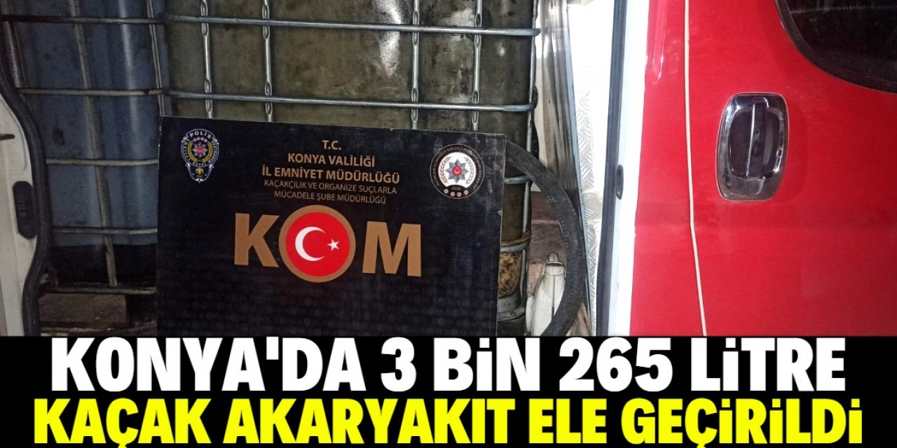 Konya'da bir iş yerinde kaçak akaryakıt satıyorlarmış! 3 bin 265 litre ele geçirildi