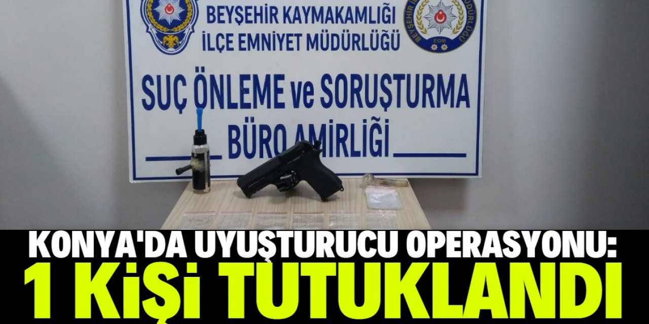 Konya'da uyuşturucu ticareti yaptığı iddiasıyla bir kişi tutuklandı