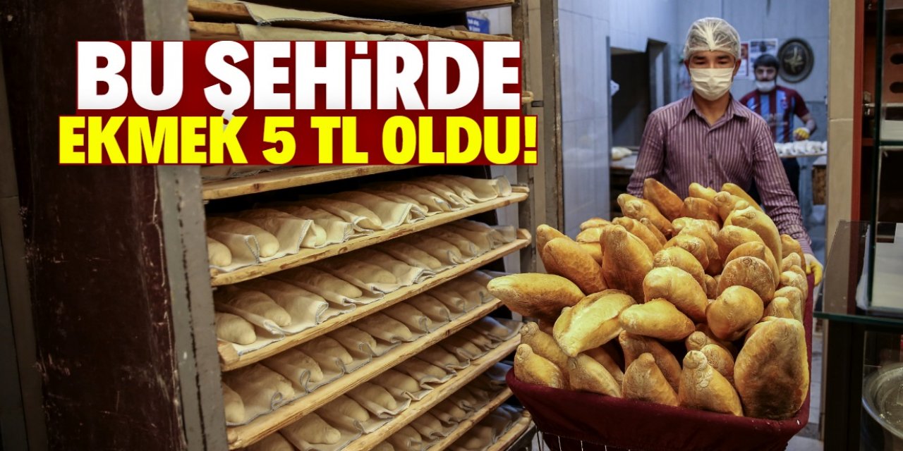 Bir şehirde daha ekmek 5 lira oldu!