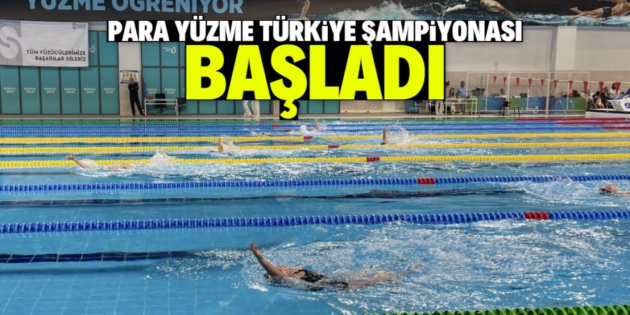 Para Yüzme Türkiye Şampiyonası başladı