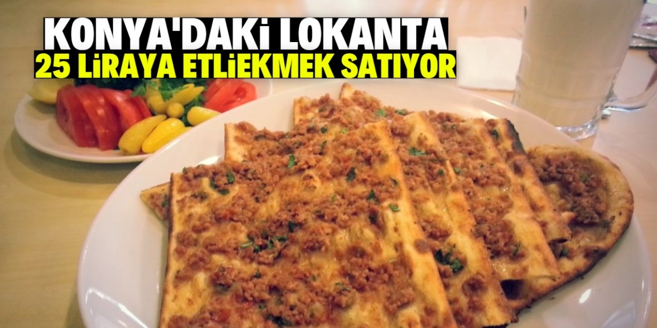 Konya Selçuklu'da yeni açılan lokanta 25 liraya etliekmek satıyor