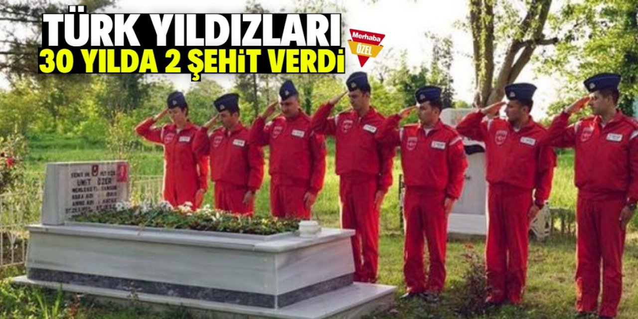 Türk Yıldızları 30 yılda 2 şehit verdi