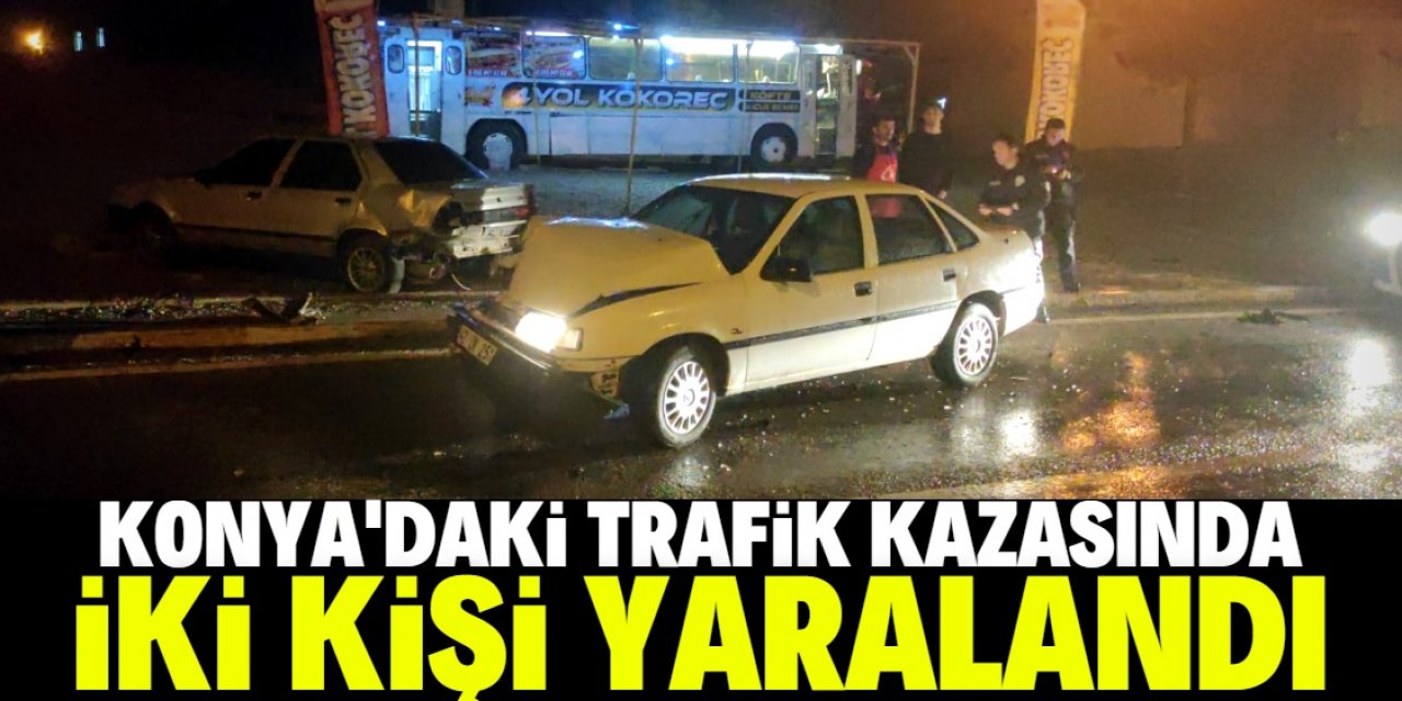 Konya'da park halindeki araca çarpan otomobildeki iki kişi yaralandı