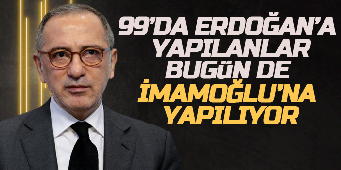 Altaylı: Erdoğan'a yapılanlar bugün de İmamoğlu'na yapılıyor