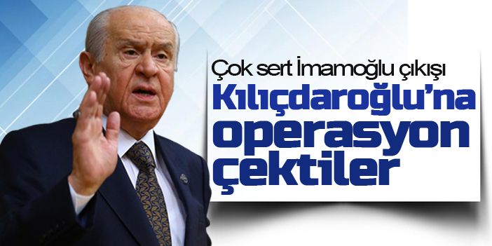 "Operasyonun hedefi Kılıçdaroğlu"