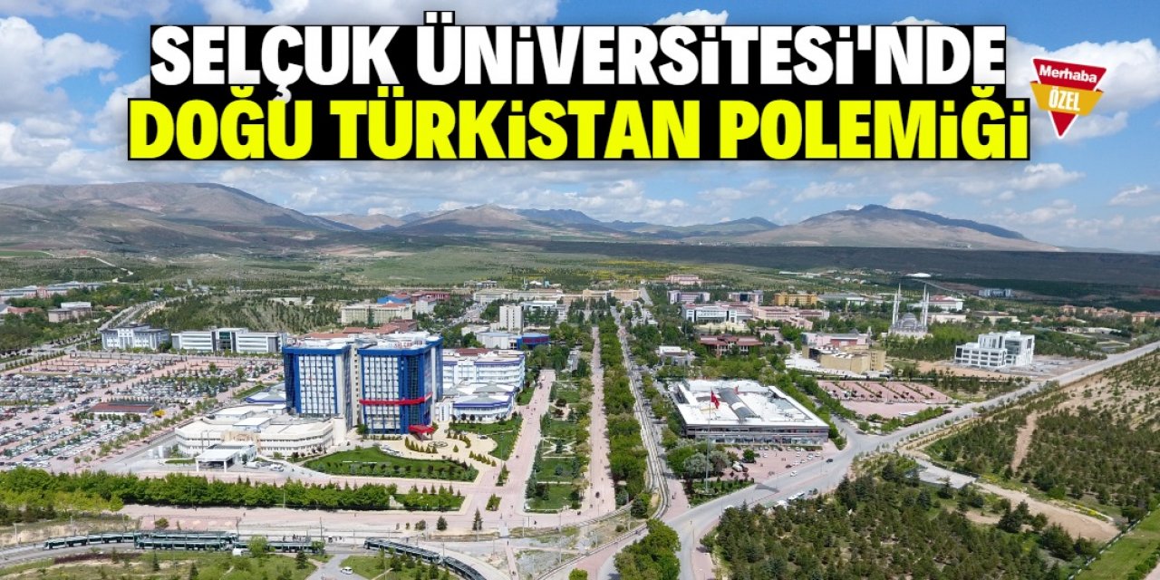 Konya Selçuk Üniversitesi'nde Doğu Türkistan polemiği