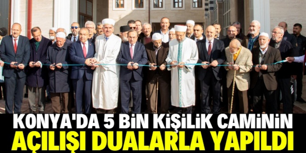 Konya Selçuklu'da 5 bin kişinin aynı anda ibadet edeceği caminin açılışı yapıldı