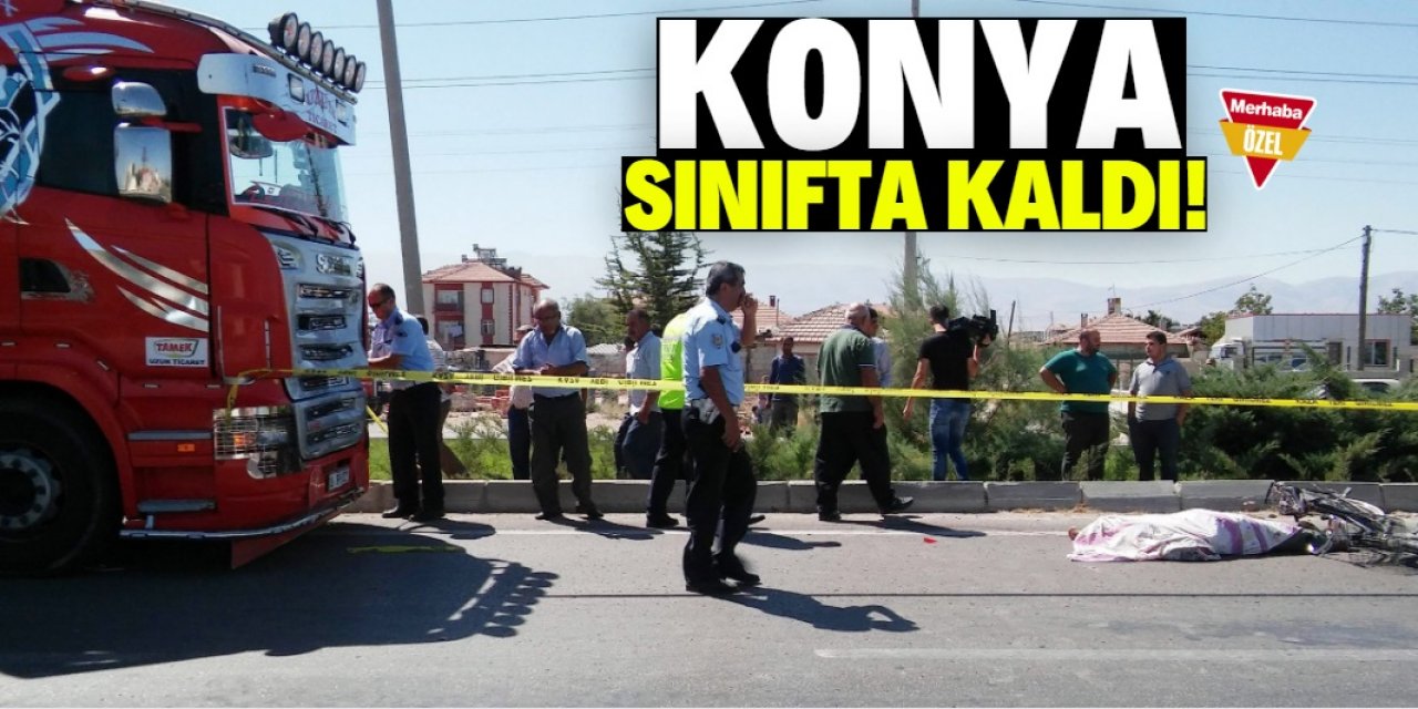 Konya sınıfta kaldı! 