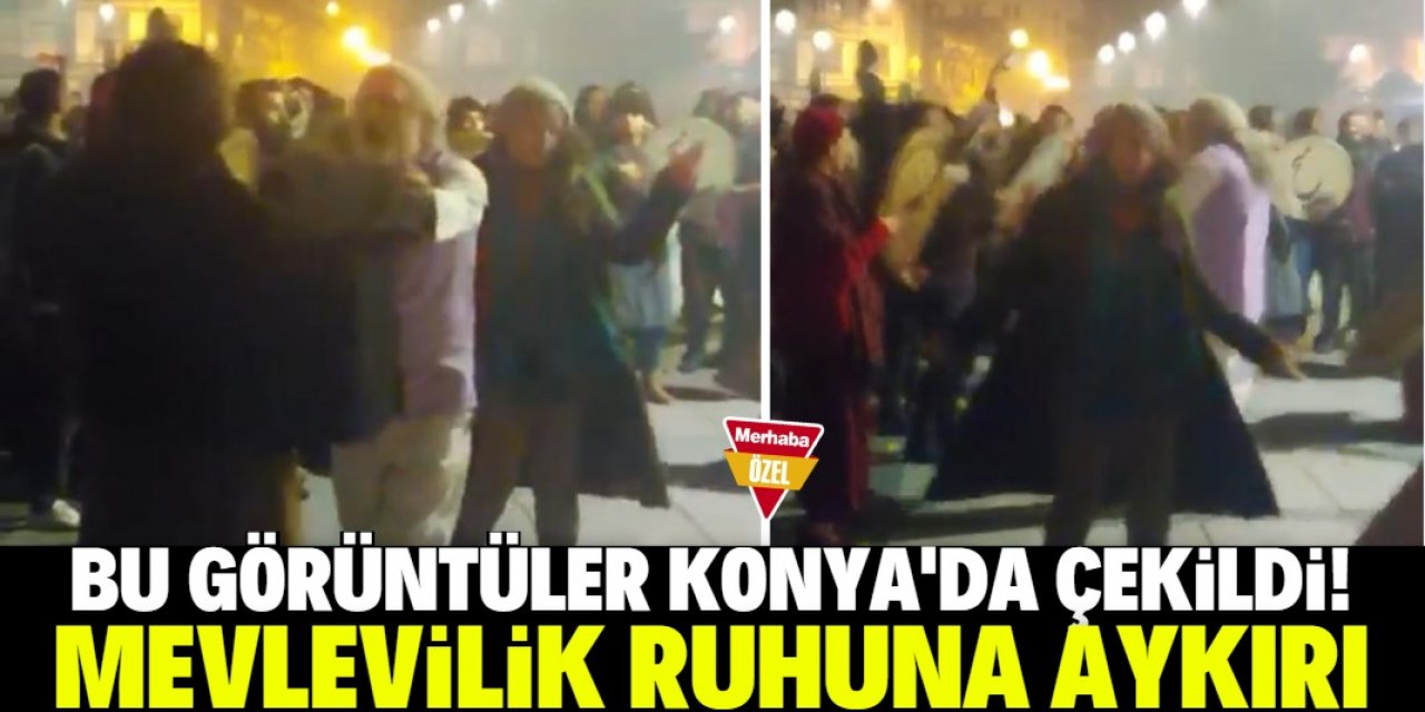 Mevlana Meydanı’nda Mevlevilik ruhuna aykırı hareketler!