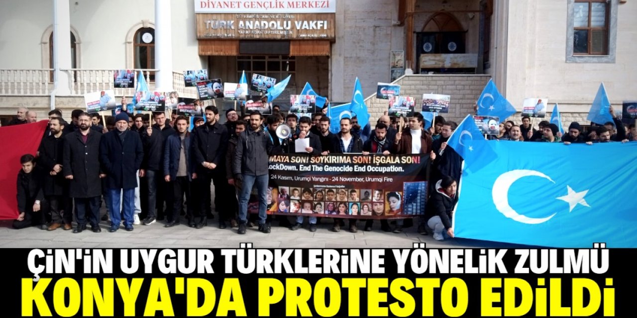 Çin zulmü Konya'da protesto edildi