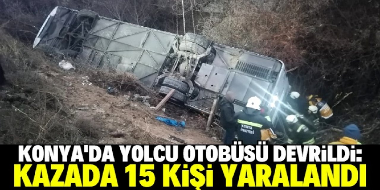 Konya'da yolcu otobüsü devrildi, 15 kişi yaralandı