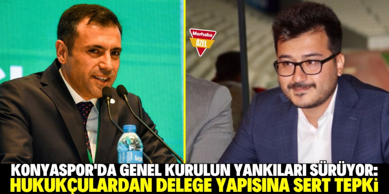 Hukukçulardan Konyaspor'un delege yapısına sert tepki 
