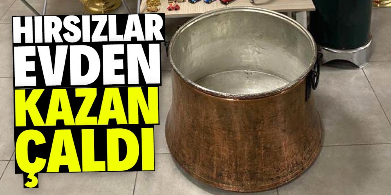 Konya'da hırsızlar evden kazan çaldı