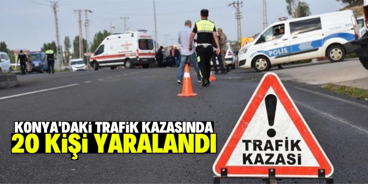 Konya'da öğrenci servisinin karıştığı kazada 20 kişi yaralandı