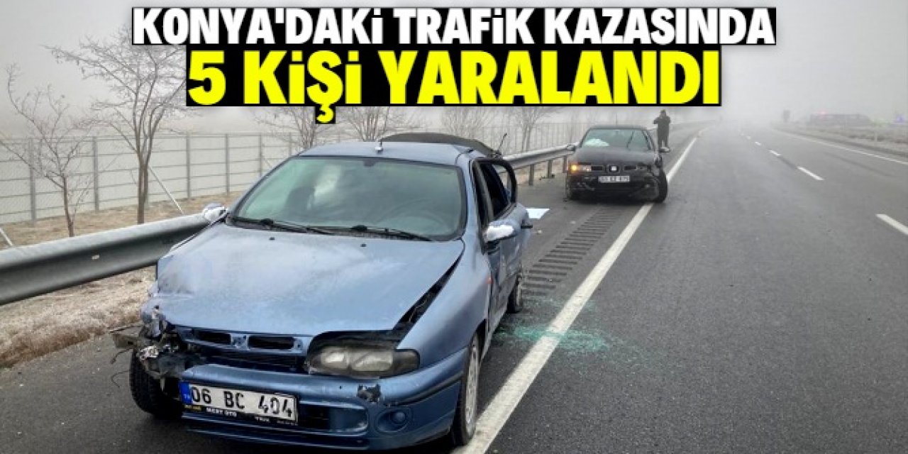 Konya'da iki otomobil çarpıştı, 5 kişi yaralandı