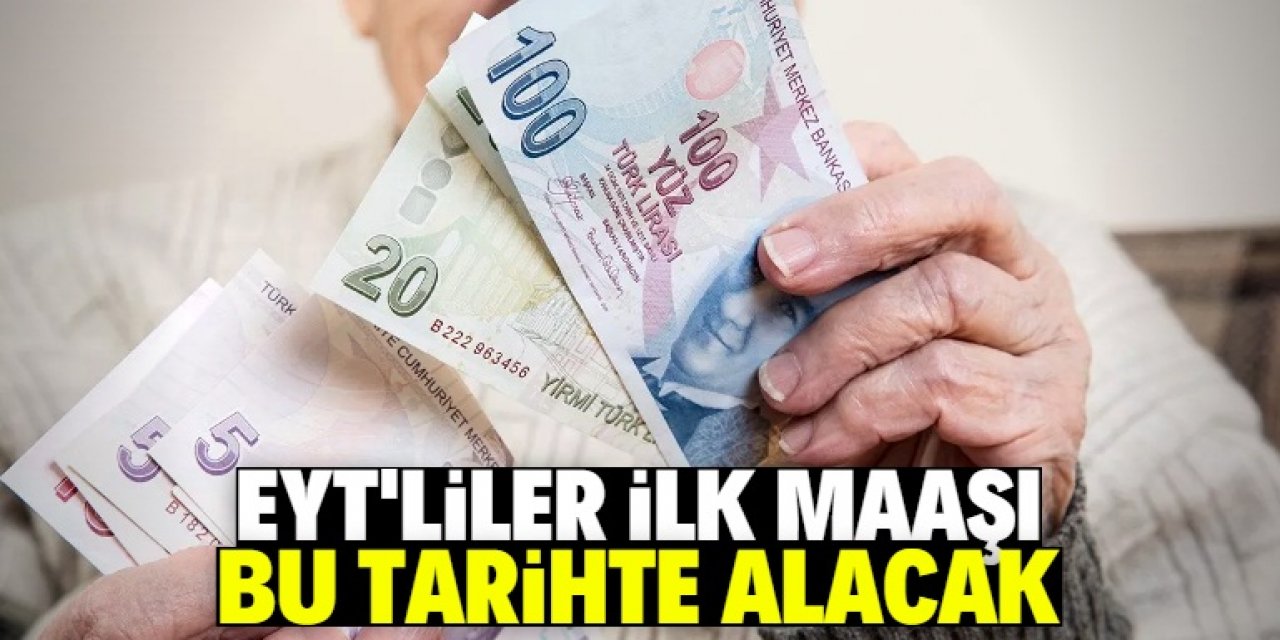 EYT'liler ilk maaşı hangi tarihte alacak?