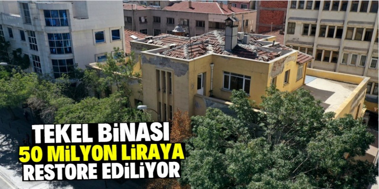 Konya'da eski tekel binasının restorasyonuna 50 milyon lira harcanacak