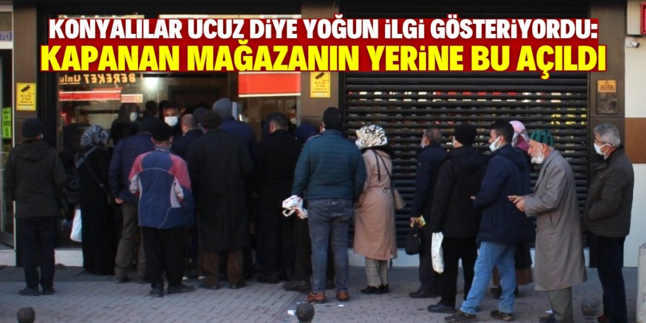 Konya merkezde ucuz ürün satan TMO mağazasının yerine bu açıldı