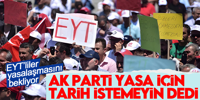 AK Parti: EYT için tarih beklemeyin