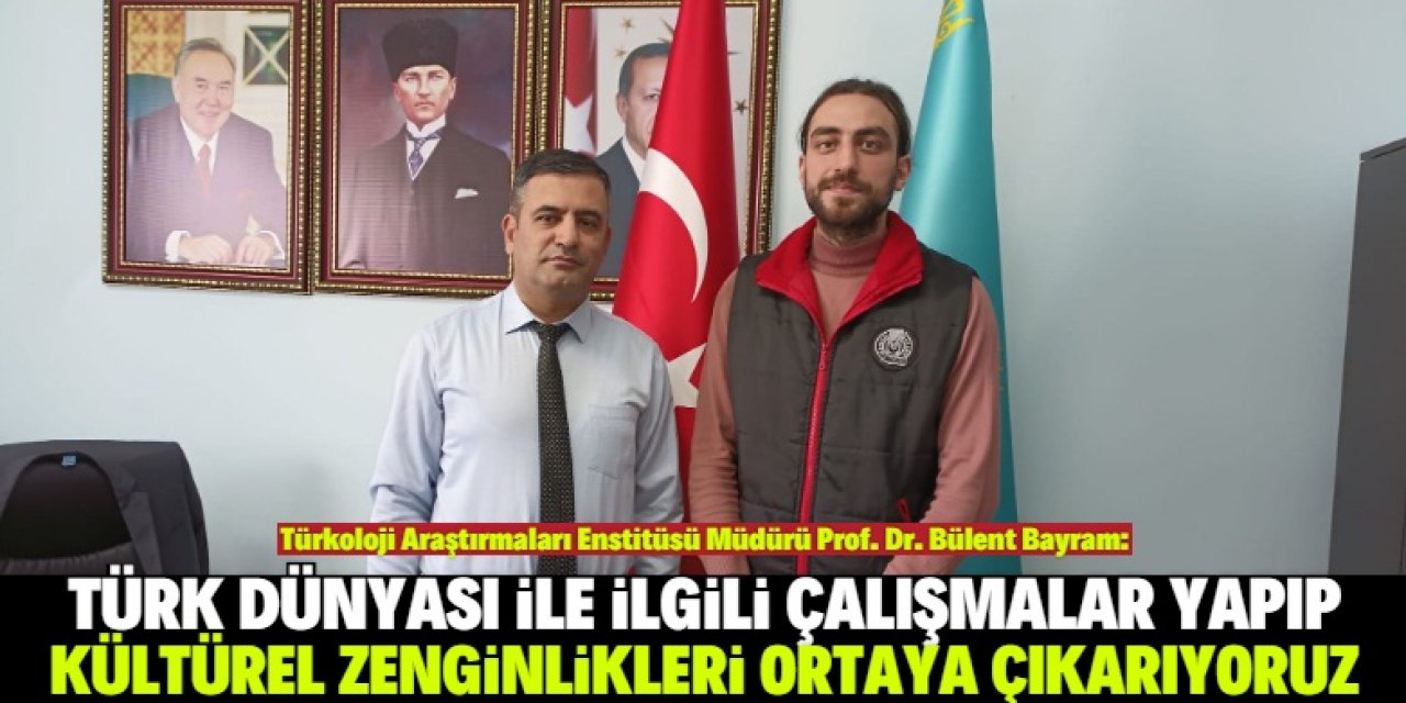 Kültürel zenginlikler ortaya çıkarılıyor